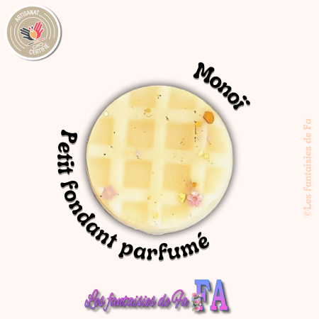 Petit fondant parfumé "Monoï"